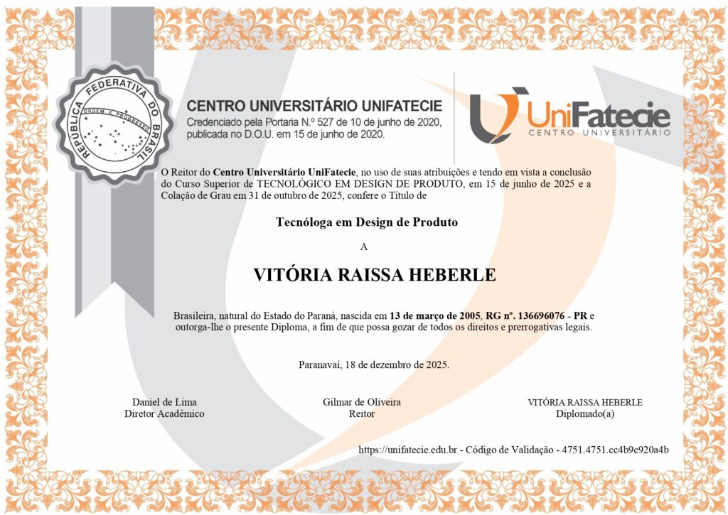Certificado de conclusão do curso Tecnólogo em Design de Produto concedido à designer Vitória Heberle pelo Centro Universitário UniFatecie.