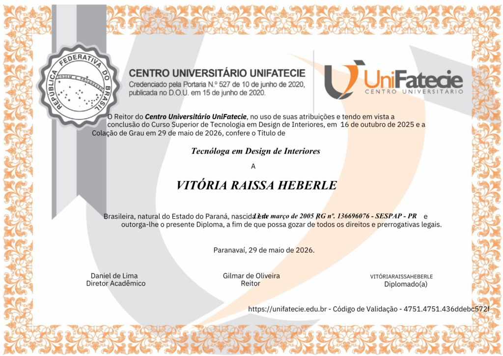 Diploma de Tecnóloga em Design de Interiores concedido à designer Vitória Heberle pelo Centro Universitário UniFatecie.